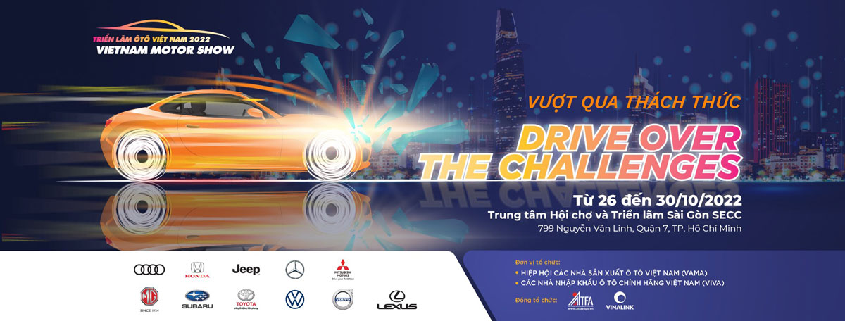 Vietnam Motor Show 2022 (VMS 2022) - Vượt qua thách thức